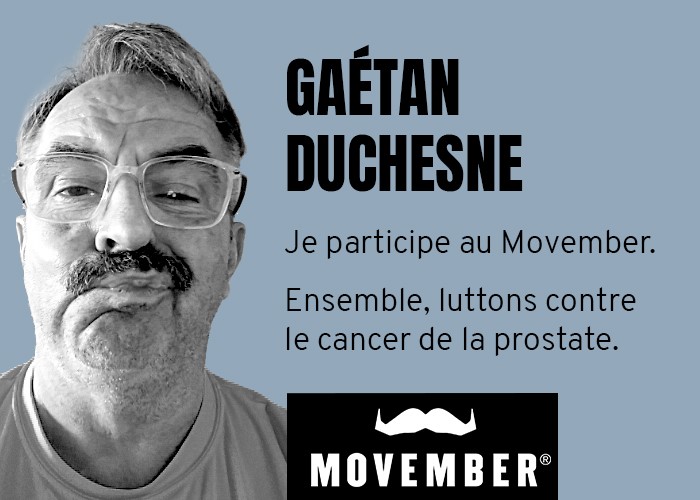 Gaetan Duchesne participe au Movember